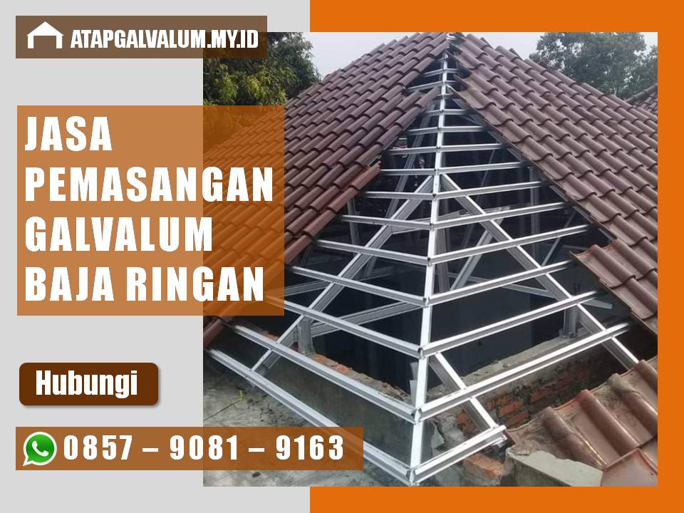 Jasa pemasangan rangka atap galvalum baja ringan